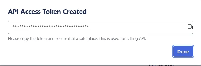 The API Access Token Created dialog with the masked token and a copy button.